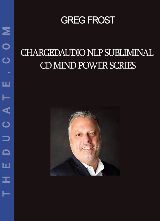 Greg Frost - Chargedaudio NLP Subliminal CD Mind Power Scries