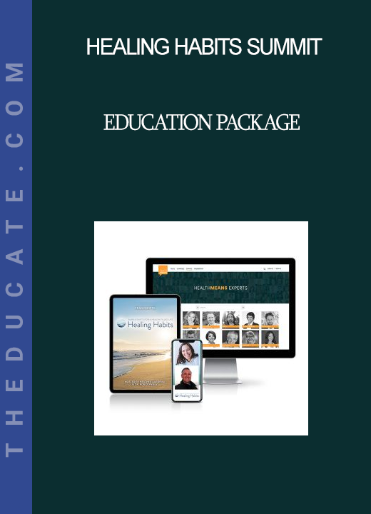 Healing Habits Summit - Education Package