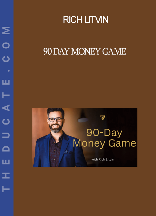 Rich Litvin - 90 Day Money Game