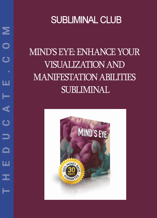 Subliminal Club - Mind’s Eye: Enhance Your Visualization and Manifestation Abilities Subliminal