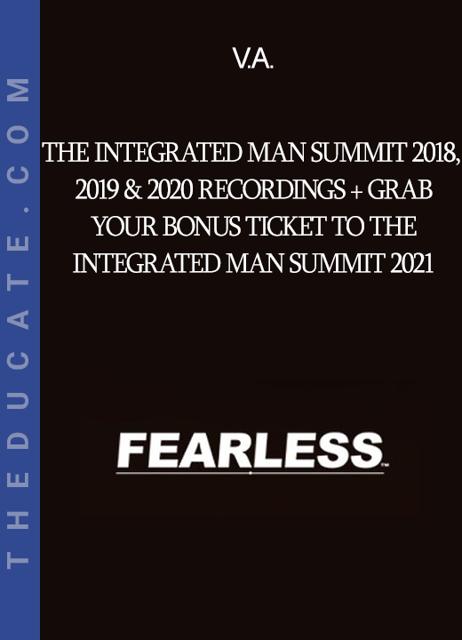 V.A. - THE INTEGRATED MAN SUMMIT 2018 2019 & 2020 RECORDINGS + GRAB YOUR BONUS TICKET TO THE INTEGRATED MAN SUMMIT 2021