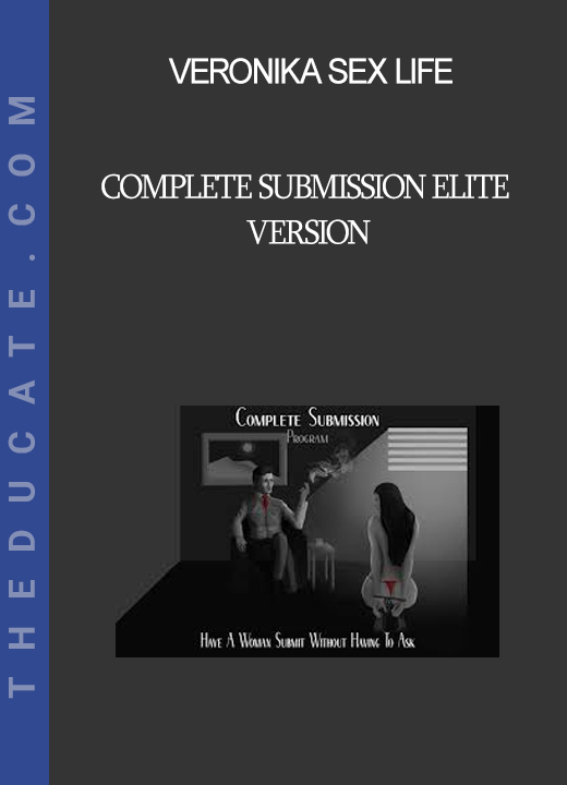 Veronika Sex Life - Complete Submission Elite Version