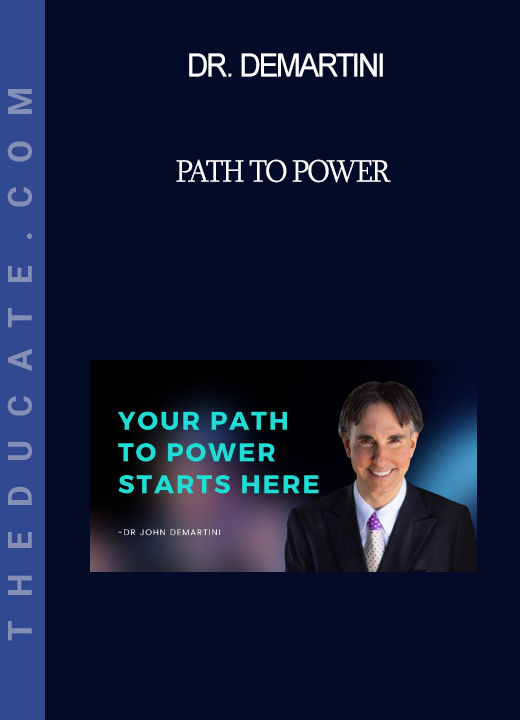 Dr. DeMartini - Path to Power