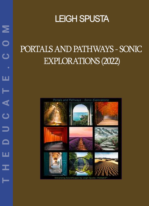 Leigh Spusta - Portals and Pathways - Sonic Explorations (2022)