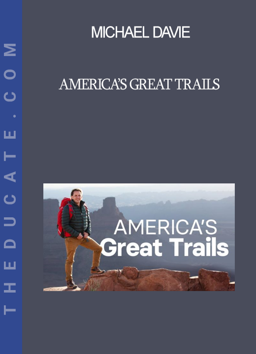 Michael Davie - America’s Great Trails